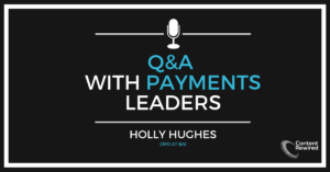 Payments Q&A Holly Hughes)