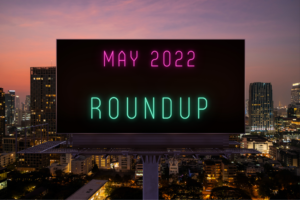 May 2022 roundup