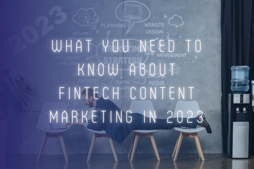Fintech content marketing in 2023