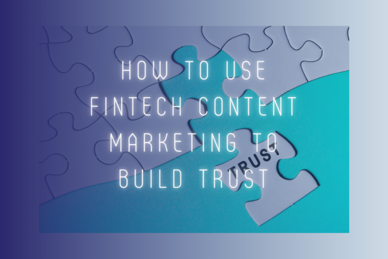 fintech content marketing to build trust