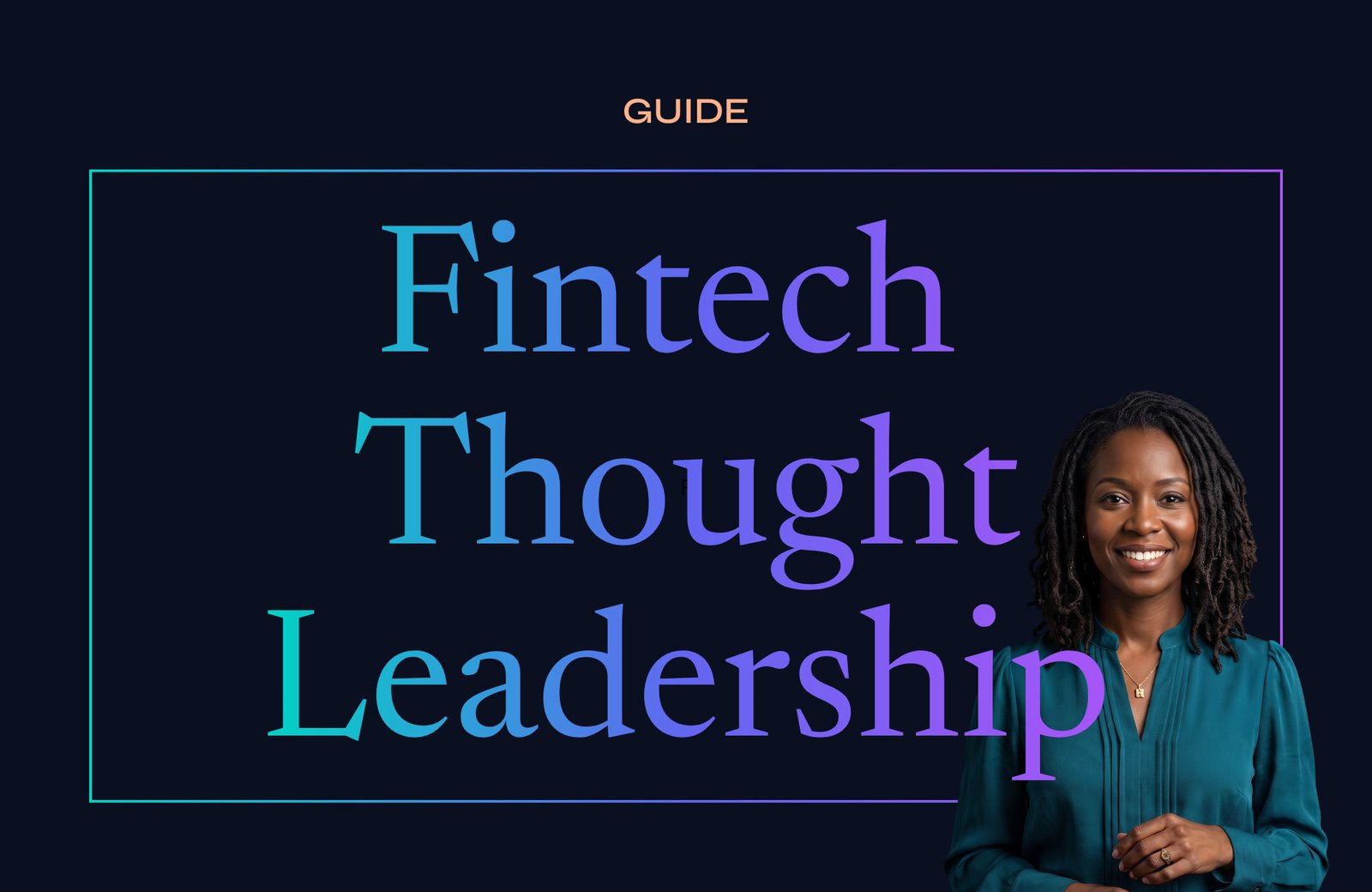 Fintech Thought Leadership Guide