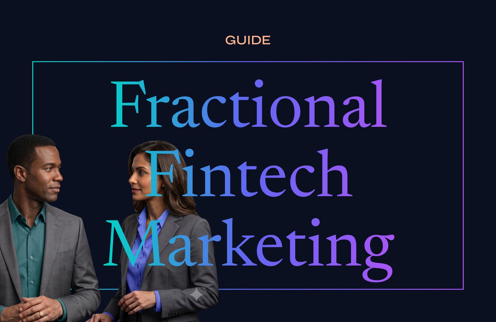 Fractional Fintech Marketing Guide