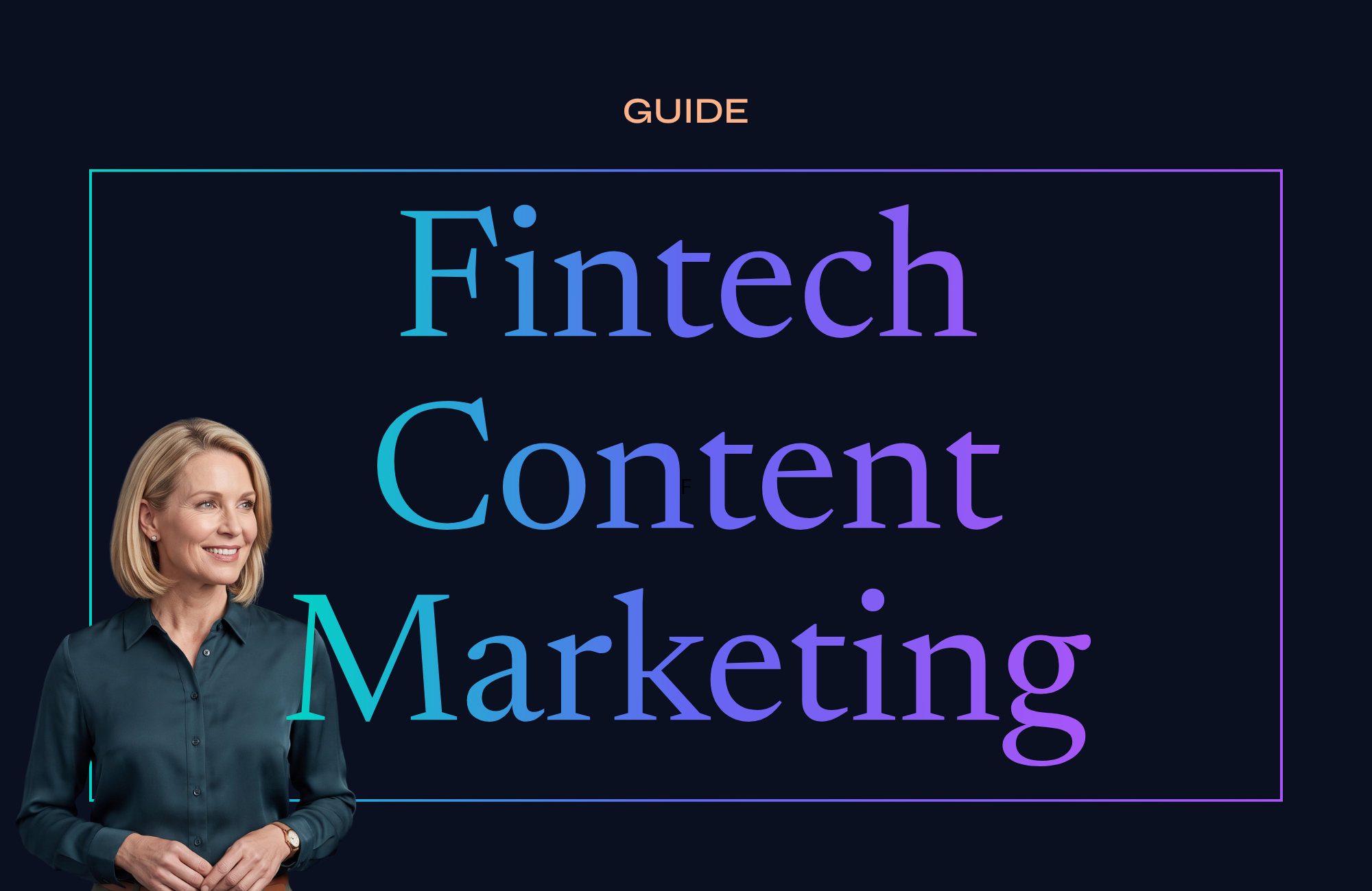 Fintech Content Marketing Guide